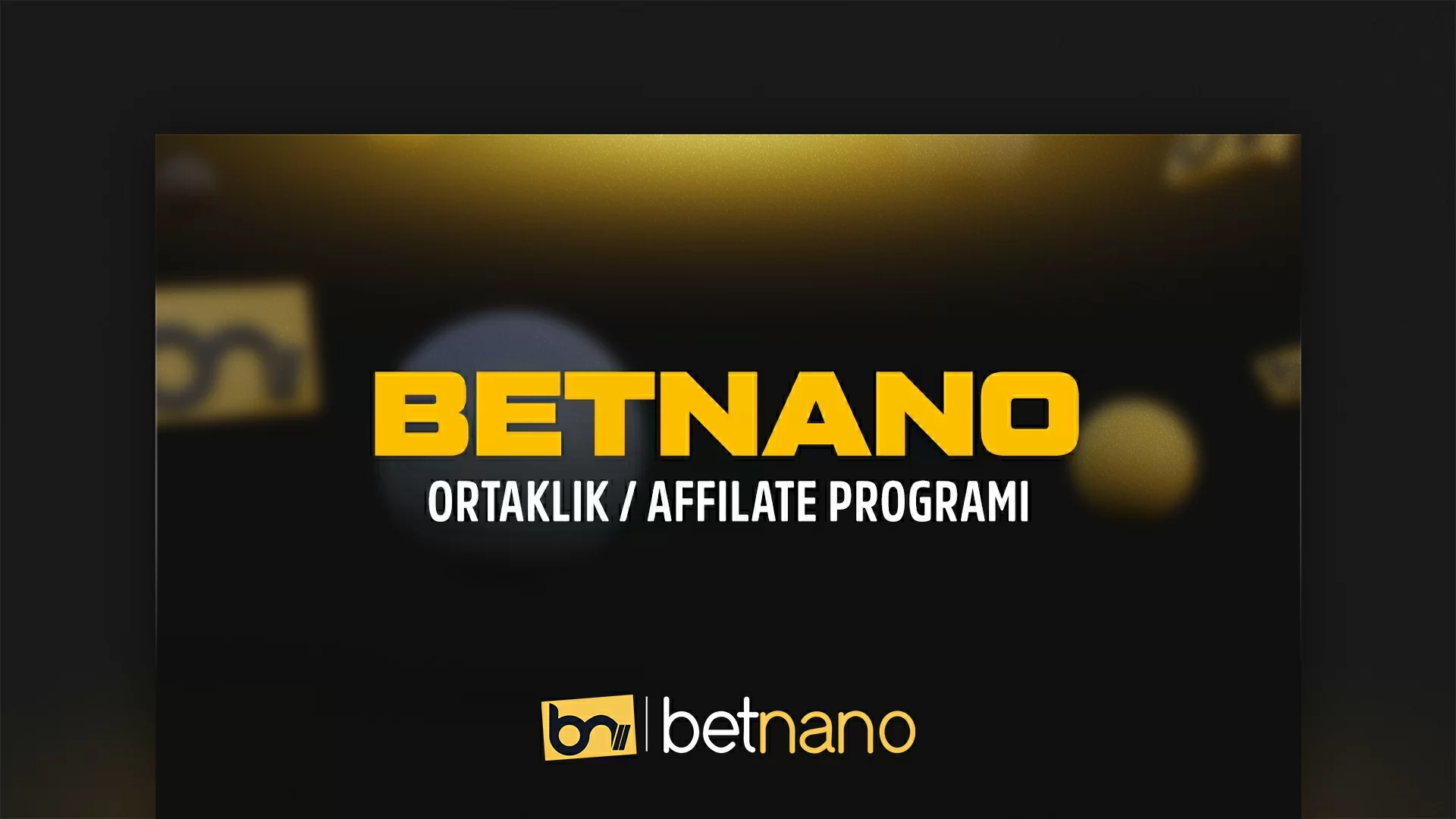 BETNANO ORTAKLIK / AFFILIATE PROGRAMI