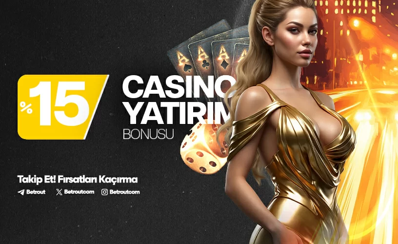 %15 Casino Yatırım Bonusu